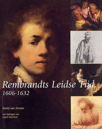 Rembrandts Leidse Tijd 1606 - van Straten, Boeken, Verzenden, Gelezen