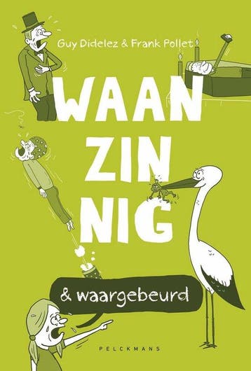 Waanzinnig & waargebeurd - Frank Pollet 9789463830256, Verzenden, Gelezen, Frank Pollet