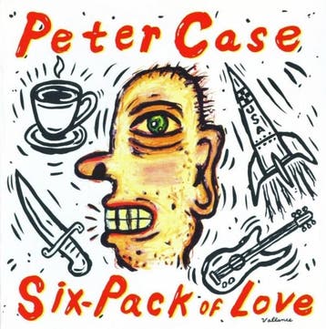 cd - Peter Case - Six-Pack Of Love, Verzenden, Zo goed als nieuw