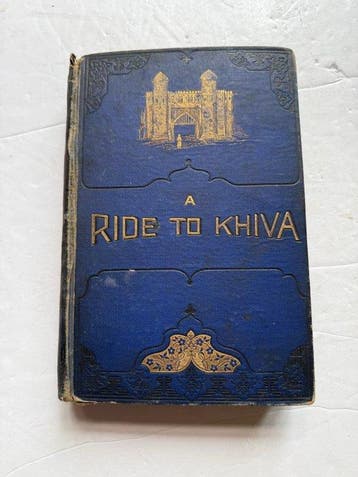 Fred Burnaby - A Ride to Khiva - 1877-1877