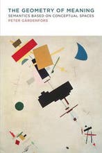 The Geometry of Meaning 9780262533751 Peter Gärdenfors, Verzenden, Zo goed als nieuw, Peter Gärdenfors
