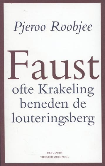 Faust, ofte Krakeling beneden de louteringsberg, Verzenden, Gelezen, Pjeroo Roobjee