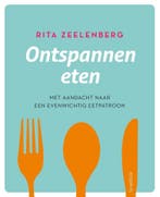 Ontspannen eten 9789462500839 Rita Zeelenberg, Boeken, Verzenden, Zo goed als nieuw, Rita Zeelenberg