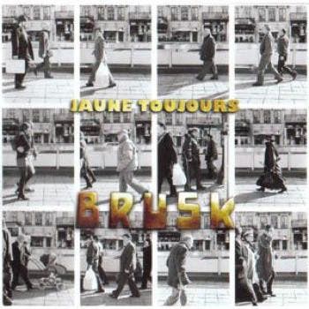 cd - Jaune Toujours - Brusk, Verzenden, Zo goed als nieuw