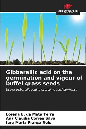 9786206656197 Gibberellic acid on the germination and vig..., Verzenden, Nieuw, Lorena E Da Mata Terra