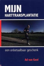 Mijn harttransplantatie, een onbetaalbaar geschenk, Verzenden, Gelezen, A. van Gool