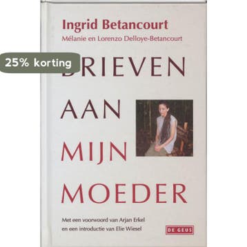 Brieven aan mijn moeder 9789044513028 I. Betancourt, Verzenden, Gelezen, I. Betancourt