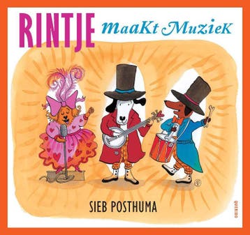 Rintje Maakt Muziek - Sieb Posthuma 9789045101279, Verzenden, Gelezen, Sieb Posthuma