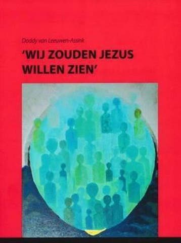 Wij zouden jezus willen zien / Amsterdamse Cahiers, Boeken, Verzenden, Gelezen, Doddy van Leeuwen-Assink