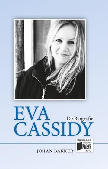 Eva Cassidy | 9789081849036 | Johan Bakker, Zo goed als nieuw, Johan Bakker