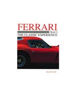 FERRARI GTO, THE CLASSIC EXPERIENCE - ALAN LIS - BOEK, Nieuw, Ferrari, Author