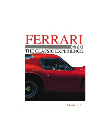 FERRARI GTO, THE CLASSIC EXPERIENCE - ALAN LIS - BOEK, Boeken, Auto's | Boeken, Nieuw, Ferrari, Author