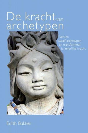9789402167597 De kracht van archetypen | Tweedehands, Boeken, Verzenden, Zo goed als nieuw, Edith Bakker