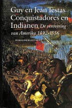 Conquistadores en Indianen / Historische reeks 9789028415904, Boeken, Verzenden, Gelezen, G. Testas