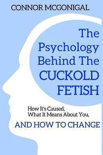 9781093180862 The Psychology Behind The Cuckold Fetish, Verzenden, Nieuw, Connor Mcgonigal