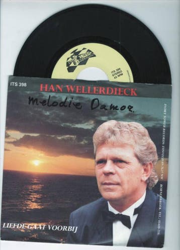 Han Wellerdieck – Liefde Gaat Voorbij / Melodie Damor (1-7, Ophalen of Verzenden, Nieuw in verpakking