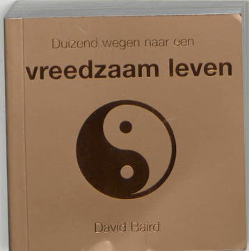 Duizend wegen naar een vreedzaam leven / Duizend wegen naar, Boeken, Verzenden, Gelezen, David Baird