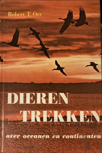 Dieren trekken over oceanen en continenten - Orr, Verzenden, Gelezen, Orr