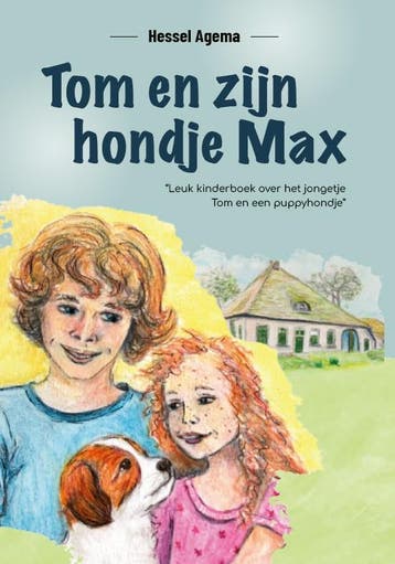 Tom En Zijn Hondje Max | Hessel Agema | Nieuw, Boeken, Ophalen of Verzenden, Nieuw, Hessel Agema