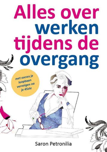 Alles over werken tijdens de overgang 9789492383532, Boeken, Verzenden, Zo goed als nieuw