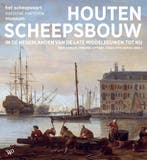 Houten scheepsbouw 9789464564334, Verzenden, Gelezen