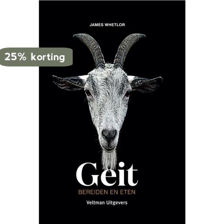 Geit bereiden en eten 9789048316946 James Whetlor, Boeken, Kookboeken, Zo goed als nieuw, Verzenden