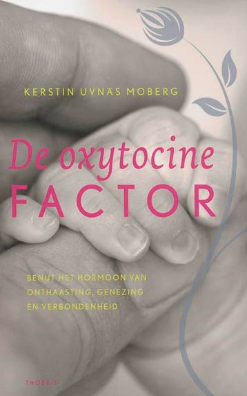 De oxytocinefactor - K. Uvnas Moberg 9789072219213, Boeken, Verzenden, Zo goed als nieuw, K. Uvnas Moberg