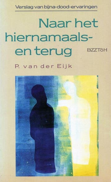 Naar het hiernamaals - en terug - P. van der Eijk - 97890629, Boeken, Verzenden, Nieuw