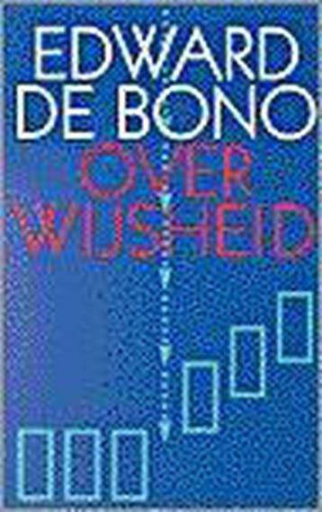 Edward de Bono over wijsheid - E. de Bono 9789057120145, Verzenden, Gelezen, E. de Bono