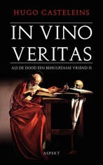 9789464872491 In Vino Veritas | Tweedehands, Boeken, Verzenden, Zo goed als nieuw, Hugo Casteleins