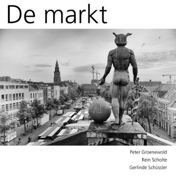 De Markt | Peter Groenwold; Rein Scholte; Gerlinde Schüssler, Ophalen of Verzenden, Nieuw, Peter Groenwold; Rein Scholte; Gerlinde Schüssler