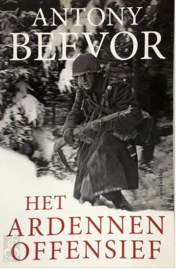 Het ardennen offensief - Antony Beevor - Antony Beevor, Verzenden, Zo goed als nieuw, Antony Beevor