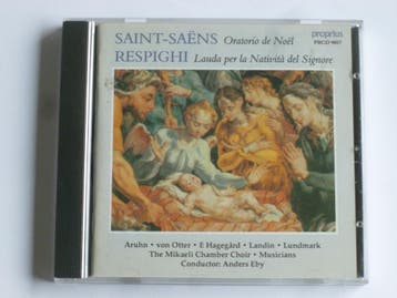 Saint-Saëns - Oratorio de Noël , Respighi / von Otter, Ander, Ophalen of Verzenden, Zo goed als nieuw