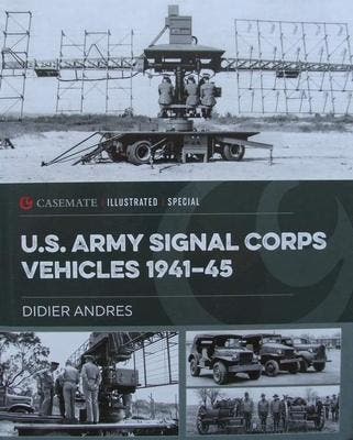 Boek : U.S. Army Signal Corps Vehicles 1941-45, Tweede Wereldoorlog, Nieuw, Landmacht