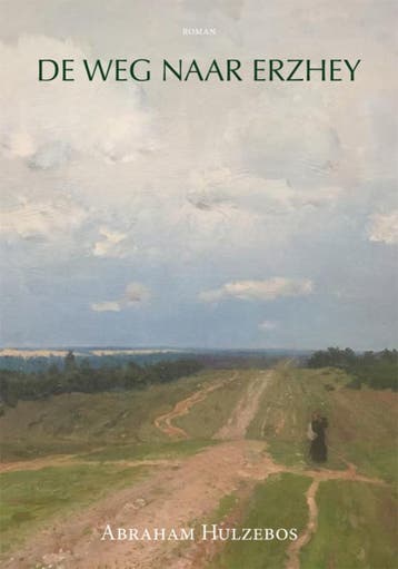 De weg naar Erzhey - Abraham Hulzebos 9789087599195, Verzenden, Zo goed als nieuw, Abraham Hulzebos