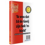 Ik wou dat Ed de Goeij zijn bek ns hield / Hard gras / 76, Boeken, Verzenden, Zo goed als nieuw, En