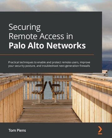 Securing Remote Access in Palo Alto Networks - Tom Piens, Verzenden, Zo goed als nieuw, Tom Piens