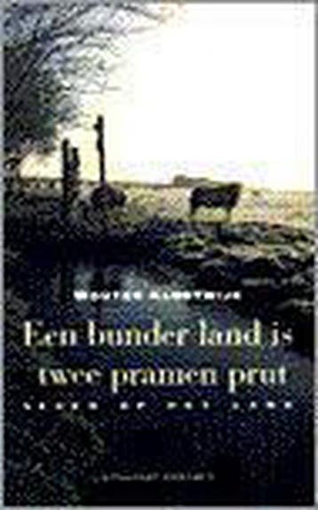 BUNDER LAND IS TWEE PRAMEN PRUT - W. Klootwijk 9789025495244, Verzenden, Zo goed als nieuw, W. Klootwijk