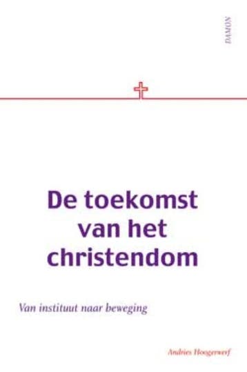 De toekomst van het Christendom - A. Hoogerwerf, Verzenden, Gelezen, A. Hoogerwerf