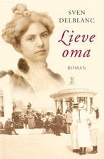 Lieve Oma 9789078124047 S. Delblanc, Verzenden, Zo goed als nieuw, S. Delblanc