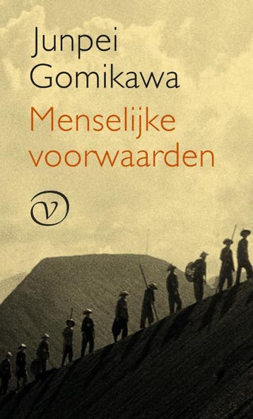 Menselijke voorwaarden - Junpei Gomikawa 9789028280304, Boeken, Verzenden, Zo goed als nieuw, Junpei Gomikawa
