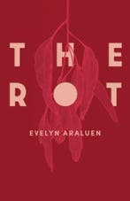 The Rot | 9780702268960 | Evelyn Araluen, Zo goed als nieuw, Evelyn Araluen