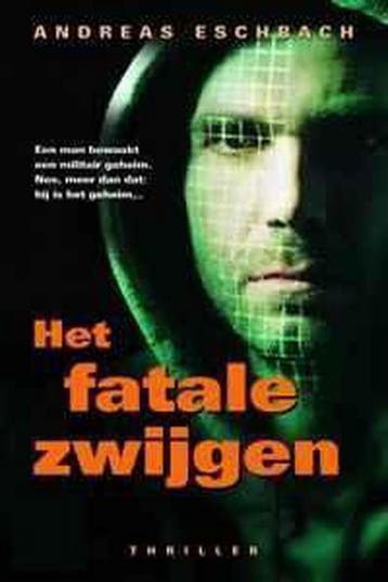 FATALE ZWIJGEN - Andreas Eschbach 9789061122227, Verzenden, Gelezen, Andreas Eschbach
