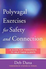 9780393713855 Polyvagal Exercises for Safety and Connection, Verzenden, Nieuw, Deb Dana