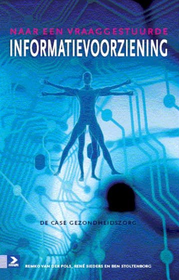 Naar een vraaggestuurde informatievoorziening - Rene, Boeken, Verzenden, Zo goed als nieuw, Rene Slenders