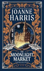 The Moonlight Market - EN - Joanne Harris - Paperback, Ophalen of Verzenden, Zo goed als nieuw, Fictie, Joanne Harris
