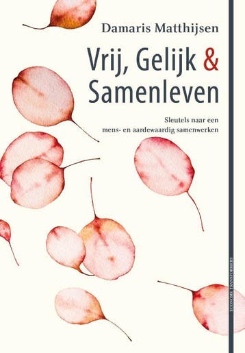 Vrij, Gelijk & Samenleven | Damaris Matthijsen | Nieuw, Ophalen of Verzenden, Nieuw, Damaris Matthijsen