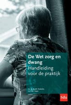 De Wet zorg en dwang 9789012404662 B.J.M. Frederiks, Boeken, Verzenden, Gelezen, B.J.M. Frederiks