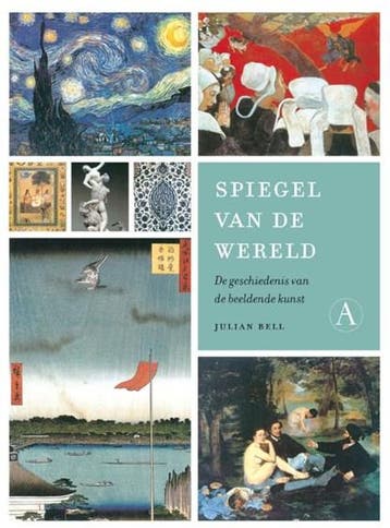 Spiegel van de wereld | 9789025368821 | BELL, Julian, Zo goed als nieuw, BELL, Julian