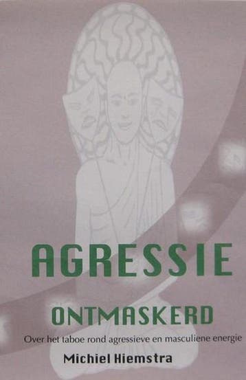 Agressie Ontmaskerd - Michiel Hiemstra 9789490537234, Verzenden, Zo goed als nieuw, Michiel Hiemstra